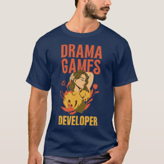 Drama Games Developer T-Shirt