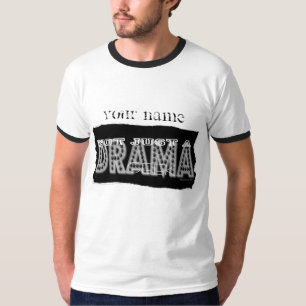 Drama Geek - Not Just A Label - Shirt