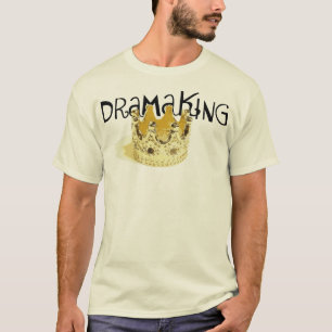 Drama King - shirt