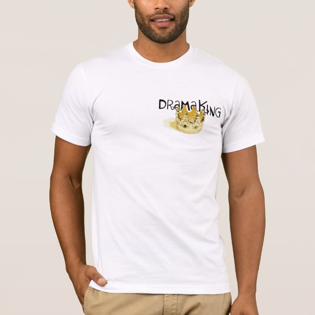 Drama King - T shirt (Front)