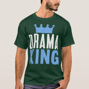 Drama King, Theatre Actress Broadway Musical Theat T-Shirt