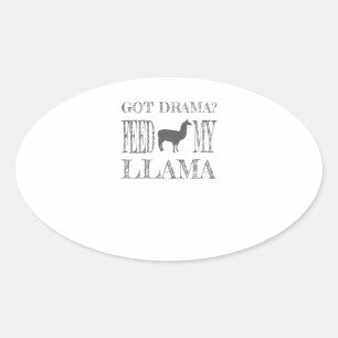 Drama Llama Got Drama Feed My Llama Oval Sticker