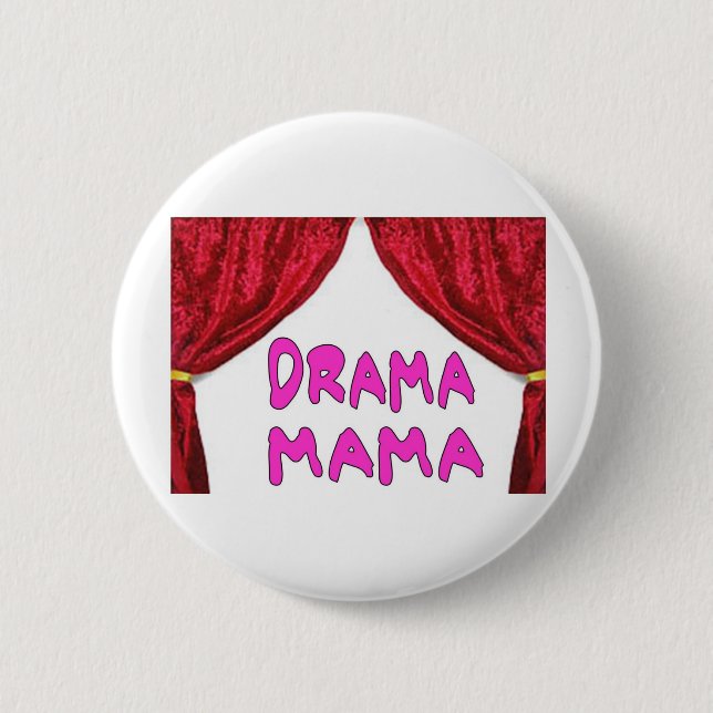 DRAMA MAMA 6 CM ROUND BADGE (Front)