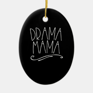 Drama Mama Acter Mum Parent Stage Acting Ceramic Tree Decoration