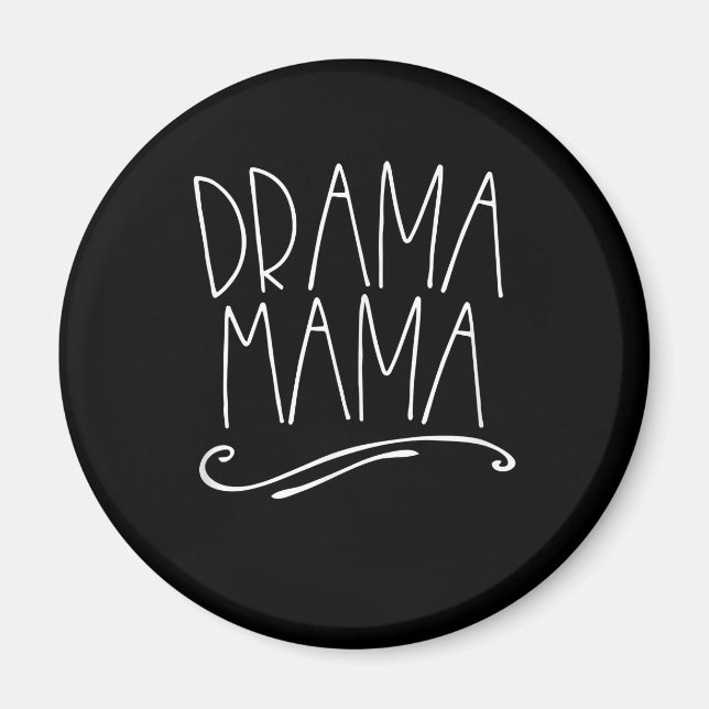 Drama Mama Acter Mum Parent Stage Acting Magnet (Front)