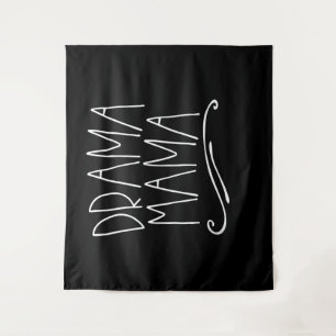 Drama Mama Acter Mum Parent Stage Acting Tapestry