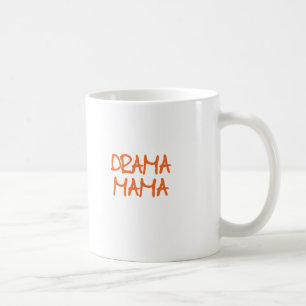 Drama Mama Coffee Mug
