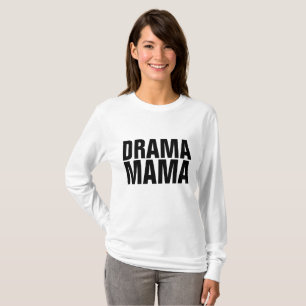 DRAMA MAMA, Funny Ladies T-shirts