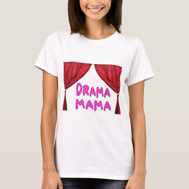 DRAMA MAMA T-Shirt (Front)
