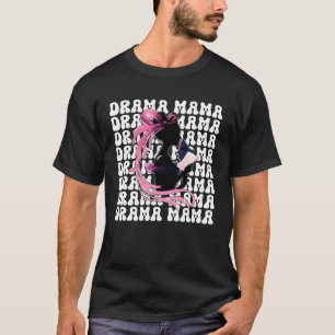 Drama Mama Theatre Mum Theatre Mask Drama Comedy T-Shirt
