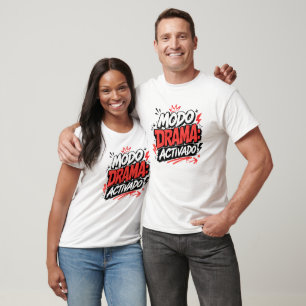 Drama Mode Activated Spanish Humor T-Shirt