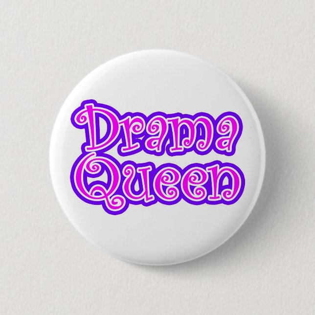 Drama Queen 6 Cm Round Badge (Front)
