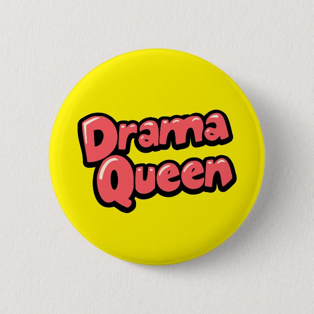 Drama Queen 6 Cm Round Badge (Front)