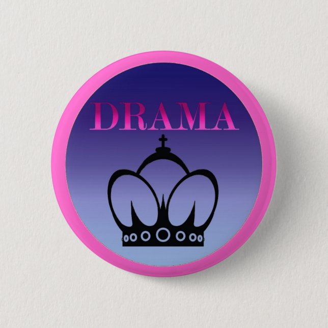 Drama Queen 6 Cm Round Badge (Front)