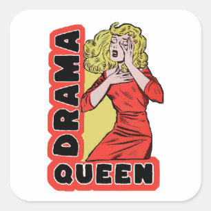 Drama Queen because everything excites me too much Square Sticker
