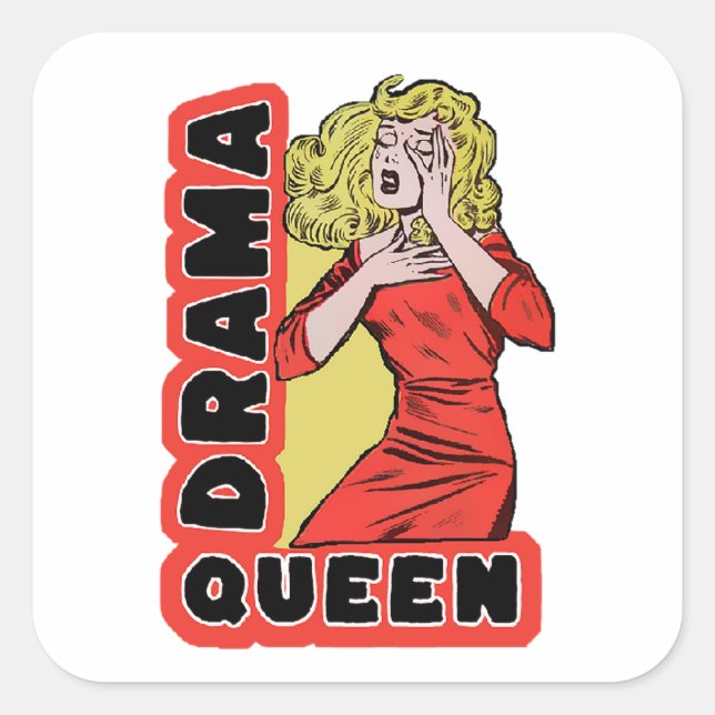Drama Queen because everything excites me too much Square Sticker (Front)