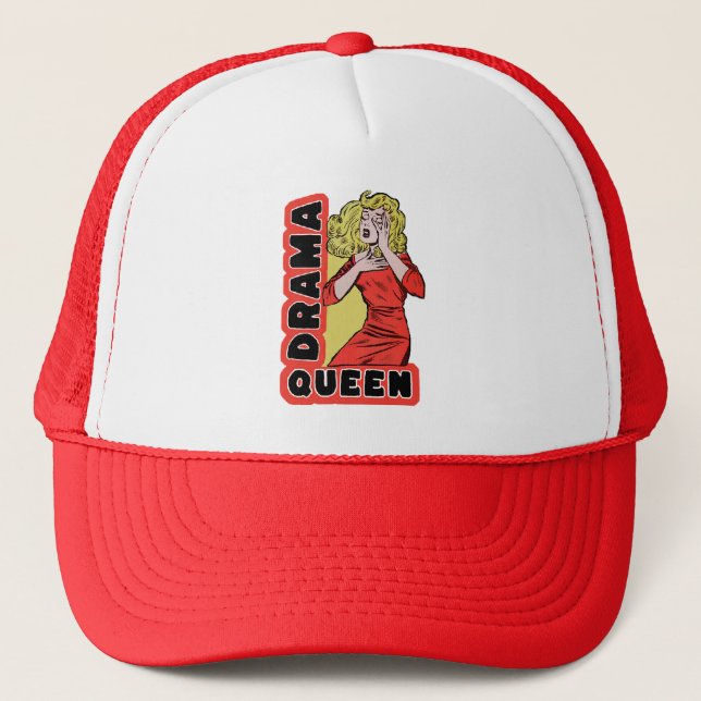Drama Queen because everything excites me too much Trucker Hat (Front)