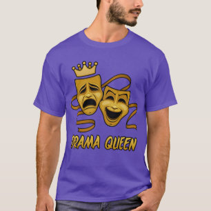 Drama Queen Comedy And Tragedy Gold Theatre Mask T-Shirt