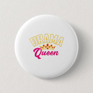 Drama Queen Cool Theatrical Acting Funny Theatre 6 Cm Round Badge