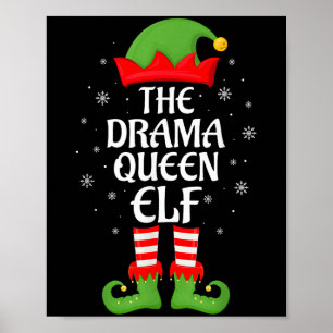 Drama Queen Elf Xmas Family Matching Elf Squad Chr Poster