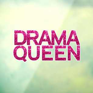 Drama Queen Hot Pink Glitter  Window Cling