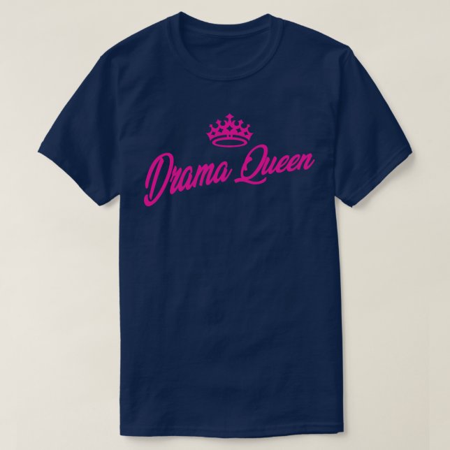 Drama Queen T-Shirt (Design Front)