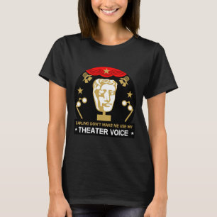 Drama Students And Acting School T-Shirt