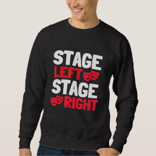 Drama Teacher For Theatre And Performing Arts - St Sweatshirt