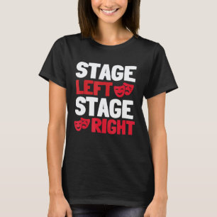 Drama Teacher For Theatre And Performing Arts - St T-Shirt