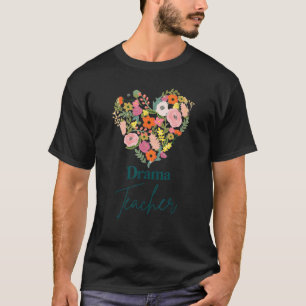 Drama Teacher Life Job Pride Educator Mother's Day T-Shirt