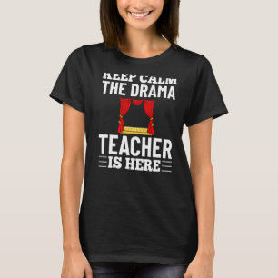 Drama Teacher Musical Theatre Acting Thespian   T-Shirt