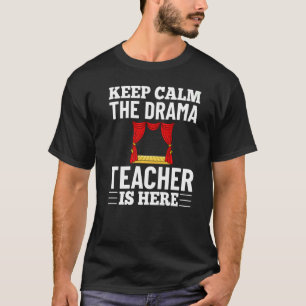 Drama Teacher Musical Theatre Acting Thespian T-Shirt