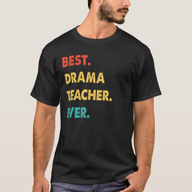 Drama Teacher Profession Retro Best Drama Teacher  T-Shirt (Front)