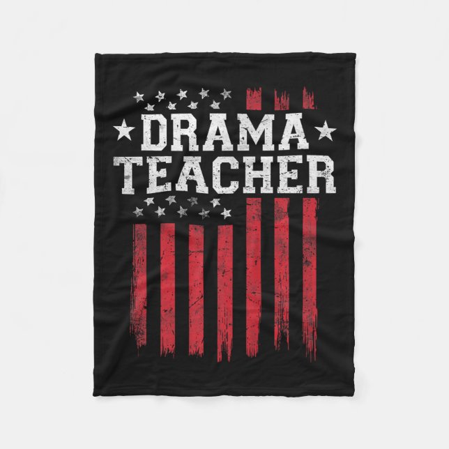 Drama Teacher Proud American Flag Usa Patriot Patr Fleece Blanket (Front)