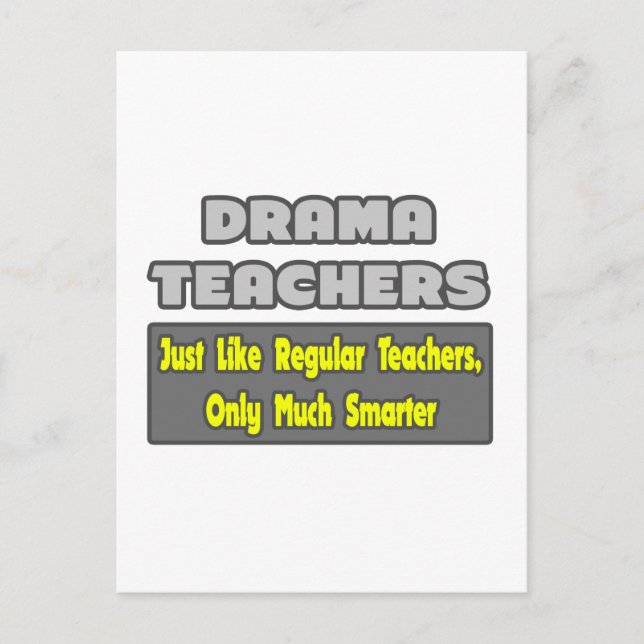 Drama Teachers...Smarter Postcard (Front)