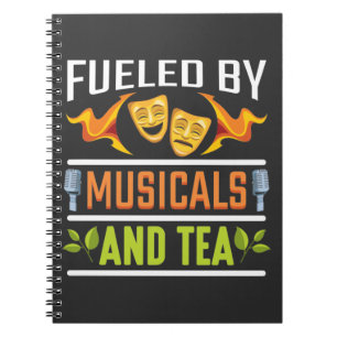 Drama Theatre Lover Musical Lover and Tea Drinker Notebook