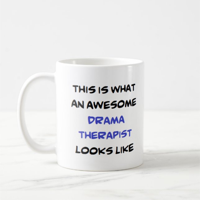 drama therapist, awesome coffee mug (Left)