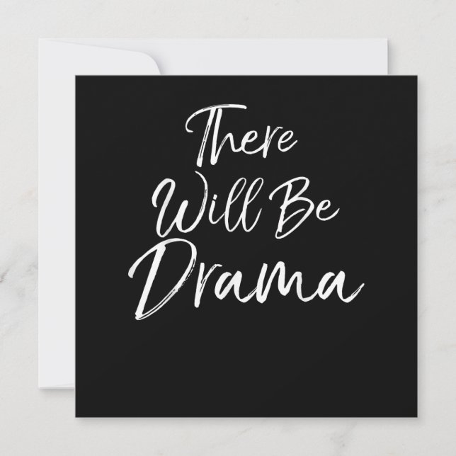 Dramatic Acting Quote  Actors Re Will Be Drama Thank You Card (Front)