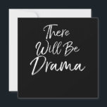 Dramatic Acting Quote  Actors Re Will Be Drama Thank You Card<br><div class="desc">Dramatic Acting Quote  Actors Re Will Be Drama</div>