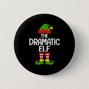 Dramatic Elf Xmas Matching Family Elf Squad Christ 6 Cm Round Badge