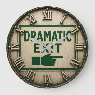 Dramatic Exit Funny Vintage Exit Sign Humor Large Clock
