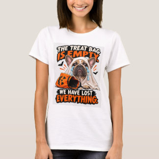 Dramatic French Bulldog Empty Treat Bag Funny Meme T-Shirt