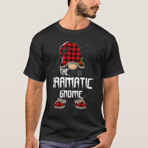 Dramatic Gnome Buffalo Plaid Matching Family Chris T-Shirt
