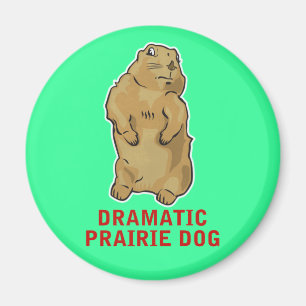 Dramatic Prairie Dog Magnet