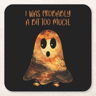 Dramatic Sarcastic Halloween Ghost Square Paper Coaster