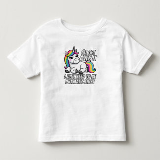 Dramatic Unicorn Overcoming in Style Toddler T-Shirt
