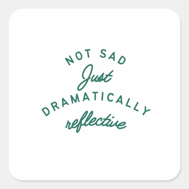 Dramatically Reflective Mood Square Sticker (Front)