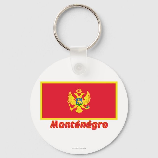 Drapeau Monténégro avec le nom en français Key Ring (Front)