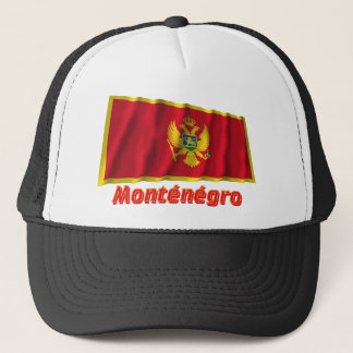 Drapeau Monténégro avec le nom en français Trucker Hat