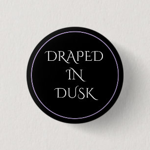 Draped In Dusk 3 Cm Round Badge